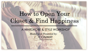 Conway Image Consulting Workshop: How to Open Your Closet & Find Happiness
