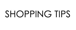 CIC Shopping Tips