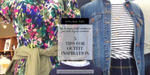 5 Tips for Outfit Inspiration