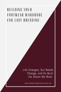 Building Your Footwear Wardrobe for Easy Dressing, Get Your Shoe Wardrobe in Order, Conway Image Consulting, www.ConwayImageConsulting.com, #shoetips, #shoewardrobe, #footweartips, #mkeimageconsultant, #shoestylingtips
