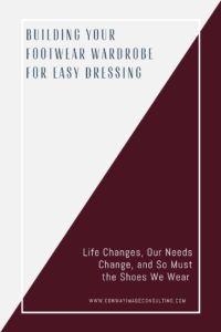 Building Your Footwear Wardrobe for Easy Dressing, Get Your Shoe Wardrobe in Order, #shoetips, #shoewardrobe, Conway Image Consulting, www.ConwayImageConsulting.com