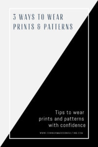3 Ways to Wear Prints and Patterns, Tips to Wear and Patterns with Confidence, Conway Image Consulting, www.ConwayImageConsulting.com