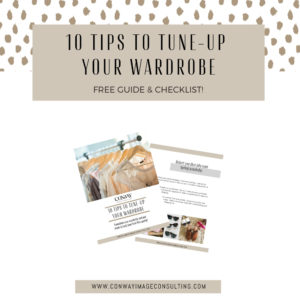 Tips to Transition Your Wardrobe, Free Guide and Checklist to Get Your Wardrobe Ready for Spring, Conway Image Consulting, www.ConwayImageConsulting.com, #wardrobetips #edityourwardrobe #cleartheclutter #imageconsulting