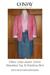 How to Master Summer Work Dressing, Fabrics to Wear to Work in Summer, Conway Image Consulting, www.ConwayImageConsulting.com, #wardrobetips #styletips #conwayimageconsulting #whattowear #officestyle #summerofficestyle