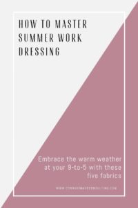 Master Summer Dressing for Work, Fabrics to Wear When the Temps heat up, Conway Image Consulting, www.ConwayImageConsulting.com, #wardrobetips #summerdressing #summerstyle #businesscasualstyle #summerfabrics #whattoweartowork #conwayimageconsulting